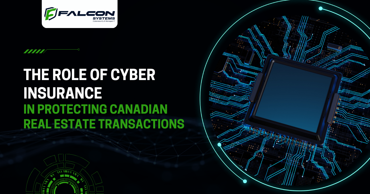 The Role of Cyber Insurance in Protecting Canadian Real Estate Transactions
