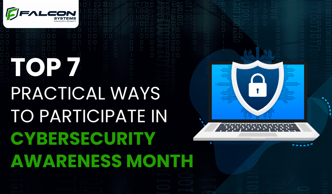 Top 7 Practical Ways to Participate in Cybersecurity Awareness Month