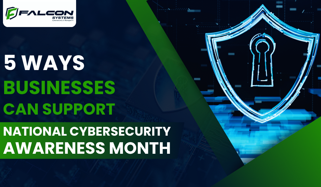 5 Ways Businesses Can Support National Cybersecurity Awareness Month
